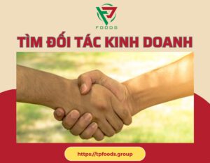 TP FOODS tìm đối tác kinh doanh